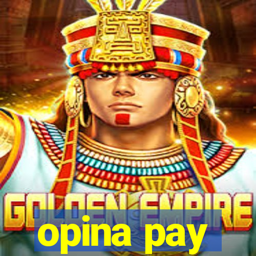 opina pay